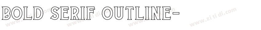 bold serif outline字体转换